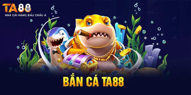 Game bắn cá đổi thưởng Ta88 là gì?